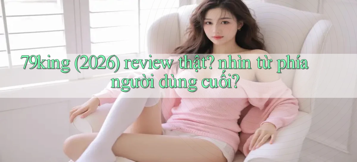 79king   Link Mới   Truy Cập Game Nhanh