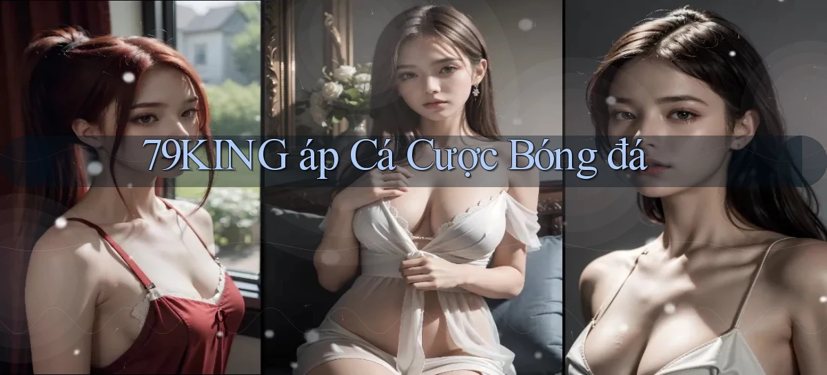 79king  áp cá cược bóng đá