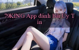 79king app đánh bài uy tín