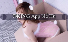 79king app nổ hũ