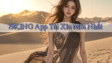 79king app tài xỉu mới nhất