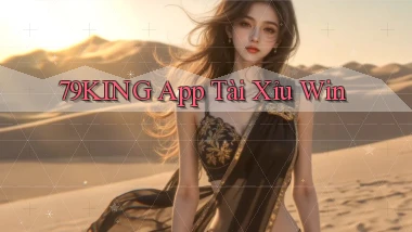 79king app tài xỉu win