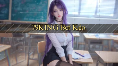 79king bet kèo