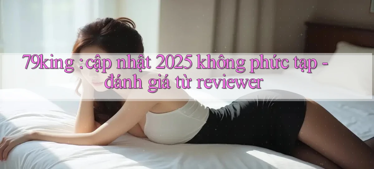 79king   Link Mới   Truy Cập Game Nhanh