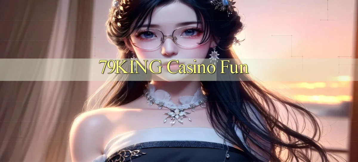 79king casino fun