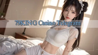 79king casino telegram
