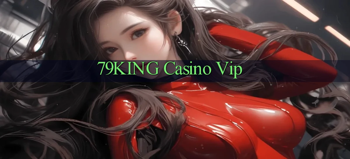 79king casino vip