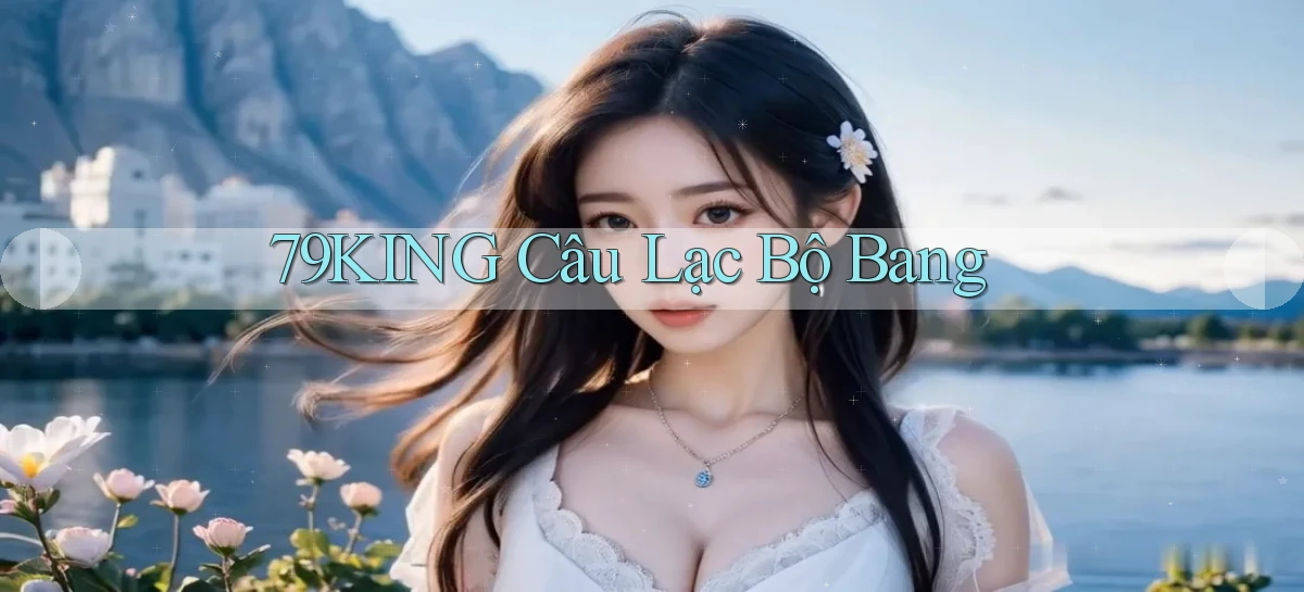 79king  câu lạc bộ bang