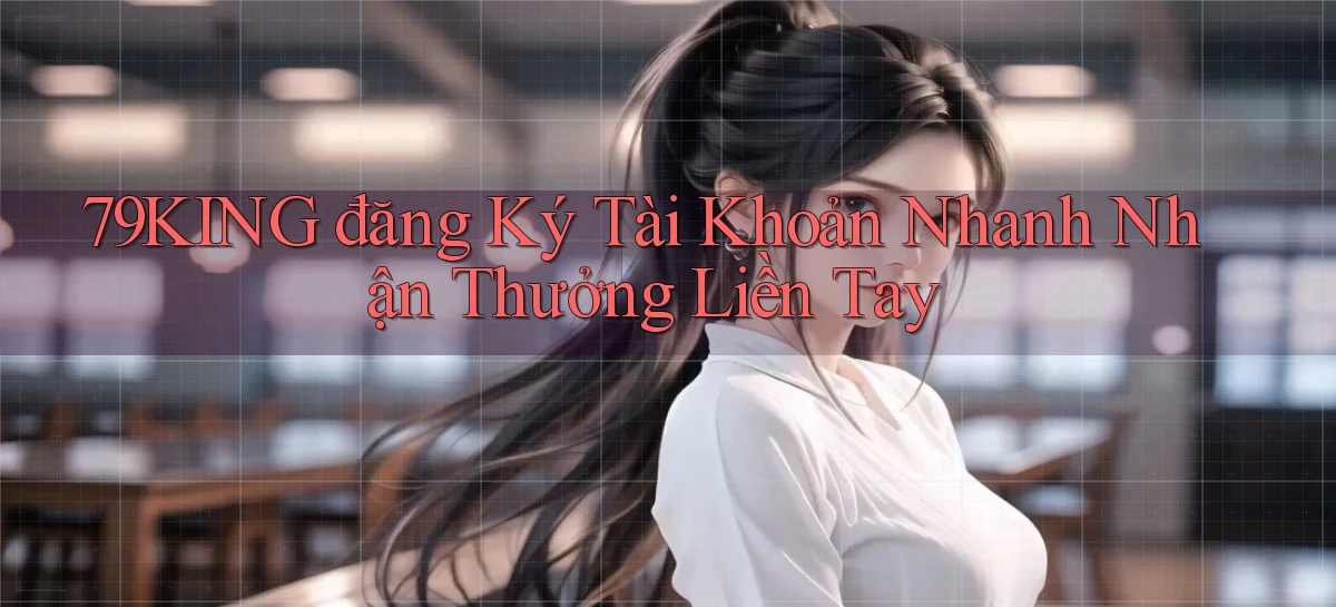 79king   Link Mới   Truy Cập Game Nhanh