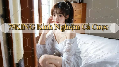 79king  kinh nghiệm cá cược