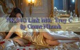 79king   Link Mới ｜ Truy Cập Game Nhanh