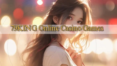 79king Online Casino Games