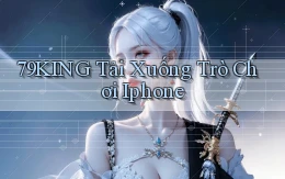 79king  tải xuống trò chơi iphone