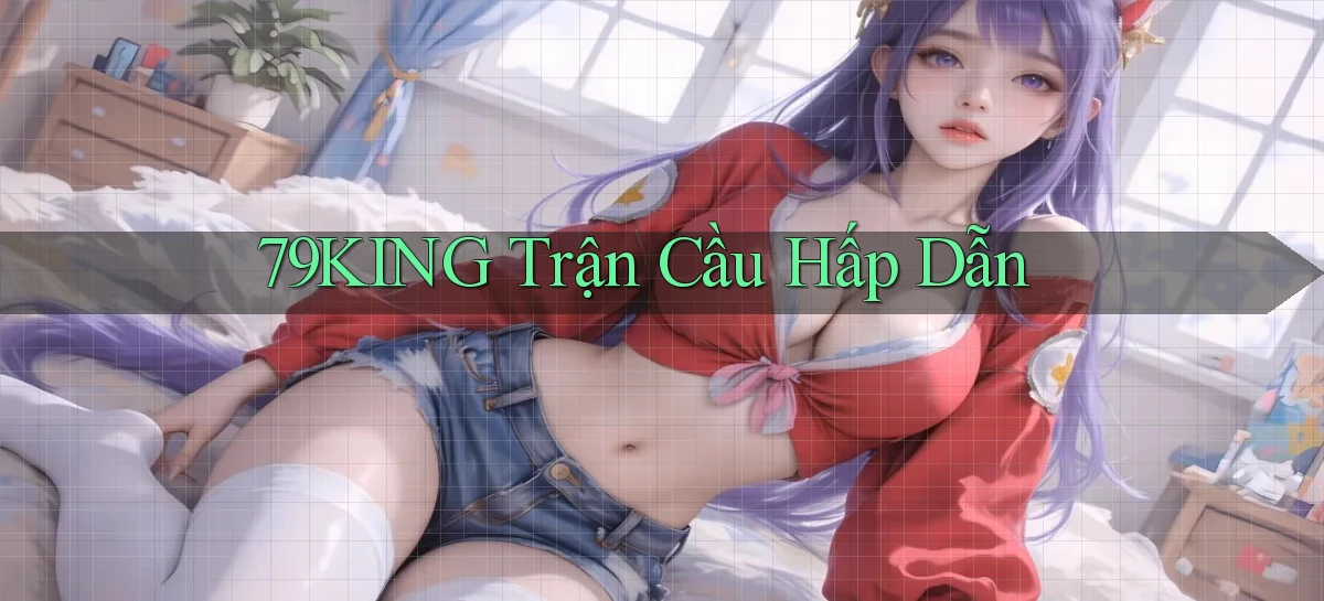 79king   Link Mới   Truy Cập Game Nhanh