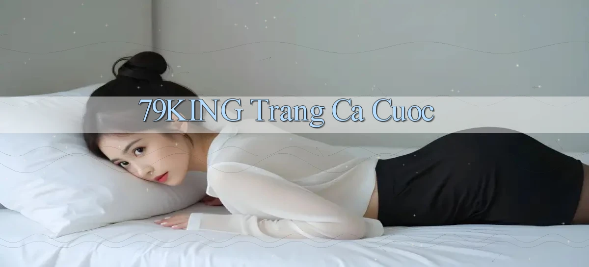 79king   Link Mới   Truy Cập Game Nhanh