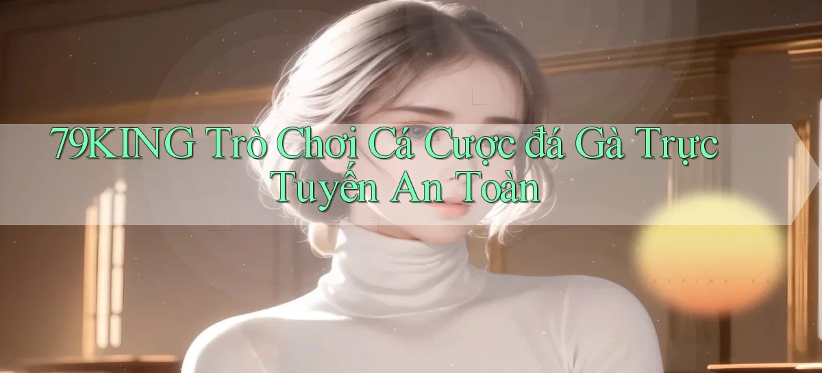 79king   Link Mới   Truy Cập Game Nhanh