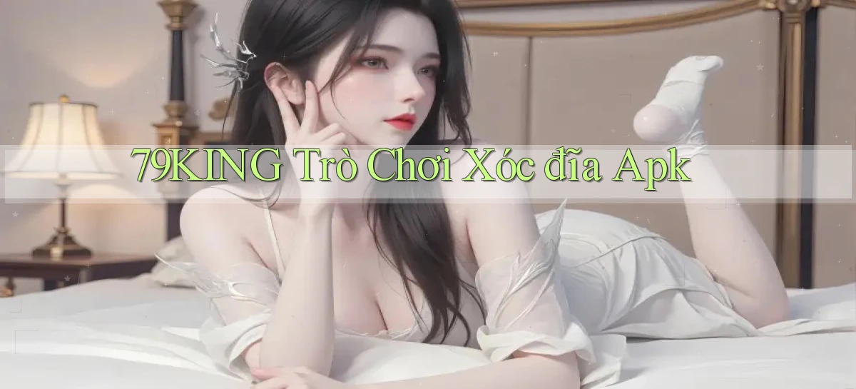 79king   Link Mới   Truy Cập Game Nhanh