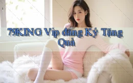 79king  vip đăng ký tặng quà
