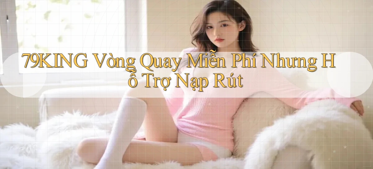 79king   Link Mới   Truy Cập Game Nhanh