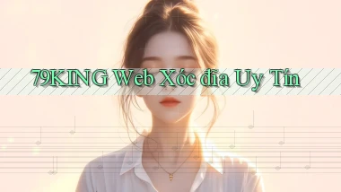 79king  web xóc đĩa uy tín