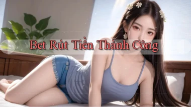 bet Rút tiền thành công