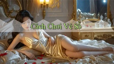 Cách chơi Vé số