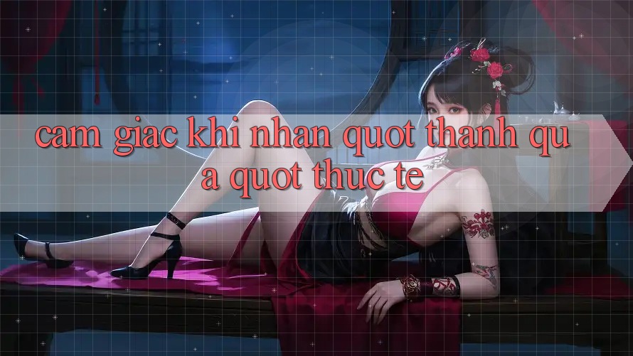 Cảm giác khi nhận " thành quả" thực tế Cảm giác khi nhận " thành quả" thực tế