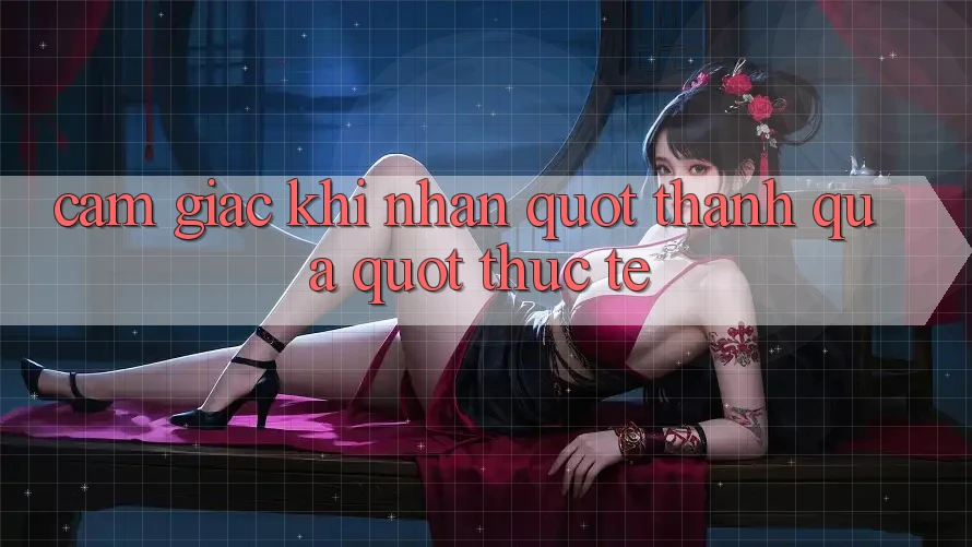 Cảm giác khi nhận " thành quả" thực tế Cảm giác khi nhận " thành quả" thực tế