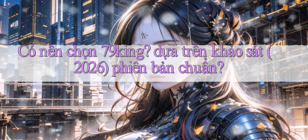 79king   Link Mới   Truy Cập Game Nhanh