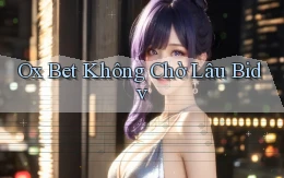 ox bet không chờ lâu bidv