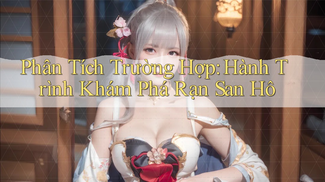 Phân Tích Trường Hợp: Hành Trình Khám Phá Rạn San Hô
