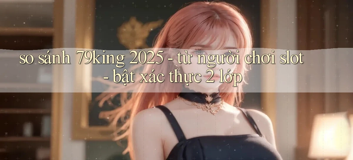 79king   Link Mới   Truy Cập Game Nhanh