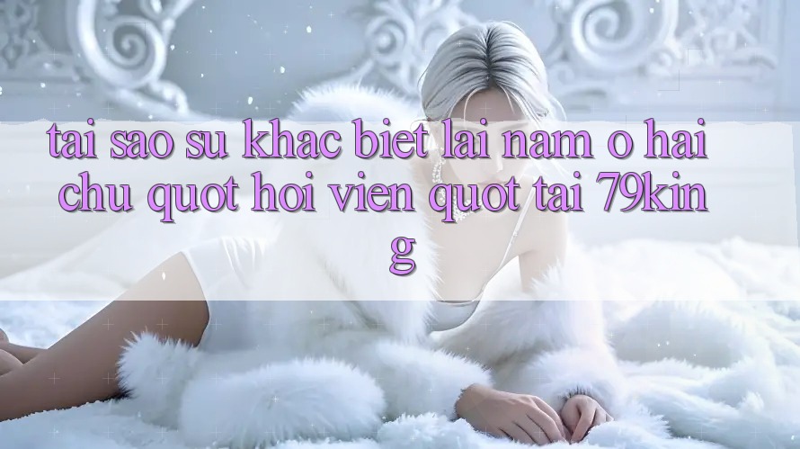 Tại sao sự khác biệt lại nằm ở hai chữ " Hội viên" tại 79king?