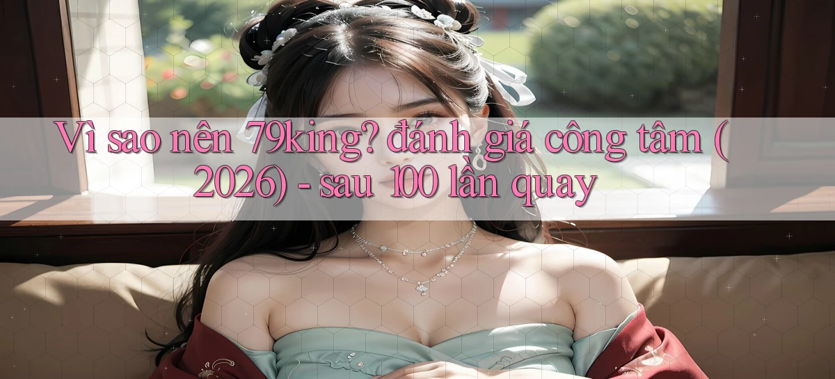 79king   Link Mới   Truy Cập Game Nhanh