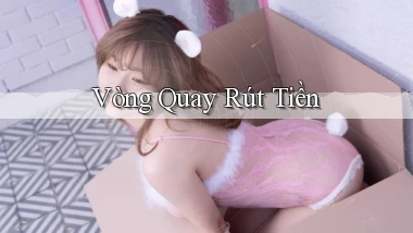 Vòng quay Rút tiền